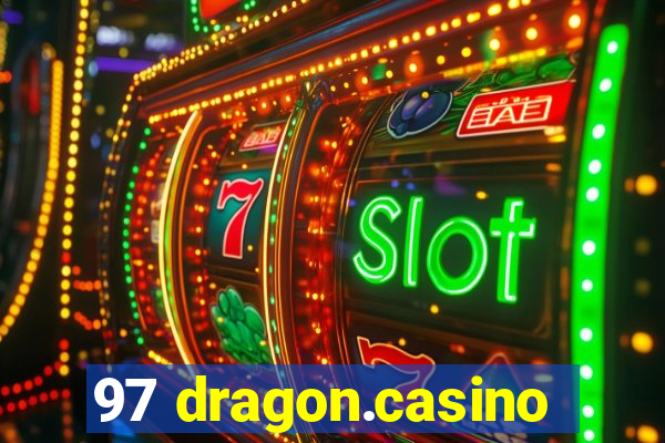 97 dragon.casino